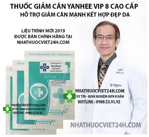 THUỐC GIẢM CÂN YANHEE VIP 8 KÊ ĐỘC QUYỀN TẠI BỆNH VIỆN YANHEE THÁI LAN