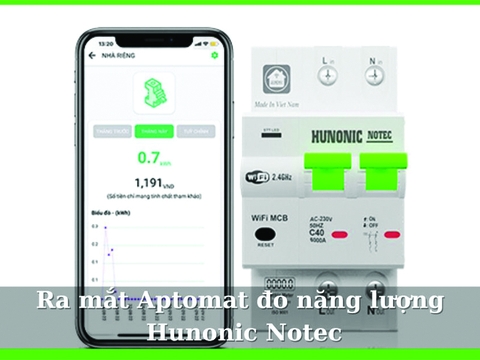 Ra mắt Aptomat đo năng lượng Hunonic Notec