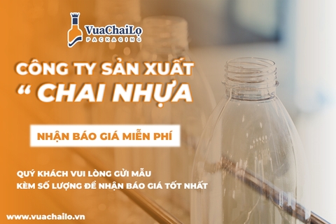 Sản Xuất Chai Nhựa Theo Yêu Cầu - Vua Chai Lọ