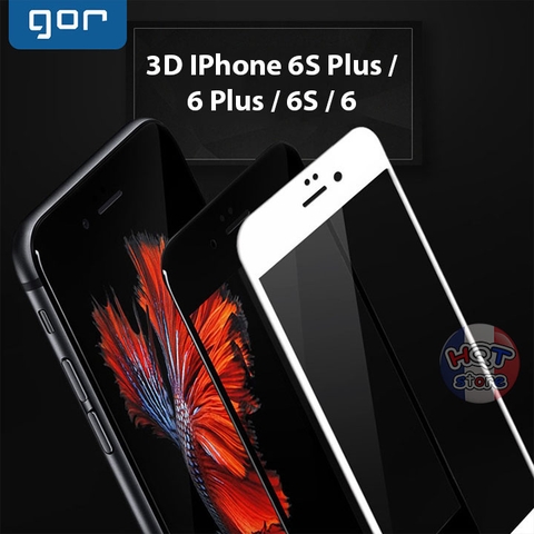 Kính cường lực full màn hình Gor 3D 9H IPhone 6SPlus/6Plus/6S/6