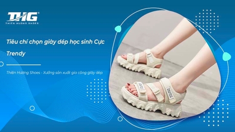 4 tiêu chí chọn giày dép học sinh Cực Trendy