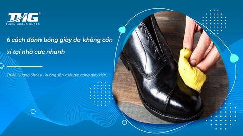 6 cách đánh bóng giày da không cần xi tại nhà cực nhanh