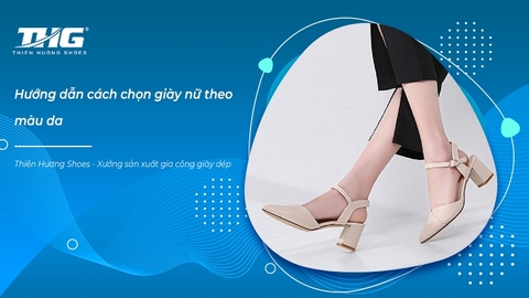 Hướng dẫn cách chọn giày nữ theo màu da