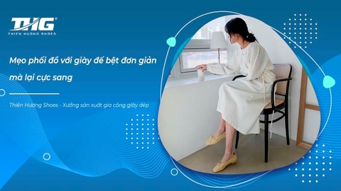 6 mẹo phối đồ với giày đế bệt đơn giản mà lại cực sang