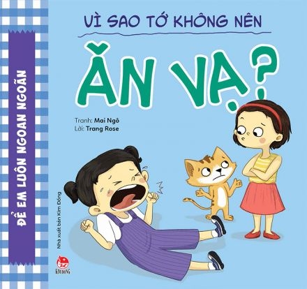 Vì sao tớ không nên ăn vạ?