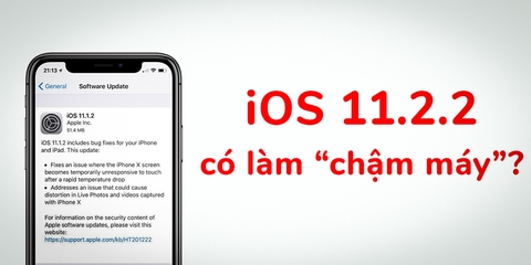 Đừng vội cập nhật iOS 11.2.2 cho iPhone 6 vì có thể bị giảm tới hơn 50% hiệu năng