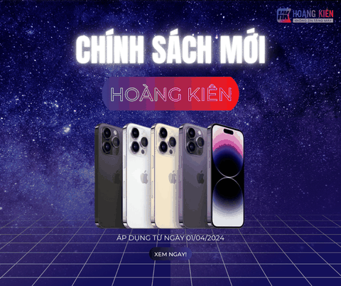 Chính Sách Hoàng Kiên Mới Nhất