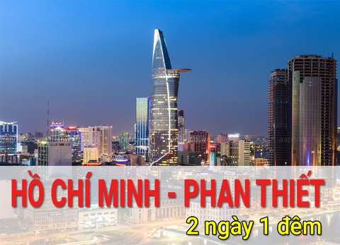 Tour Du Lịch Hồ Chí Minh Phan Thiết 2 Ngày 1 Đêm