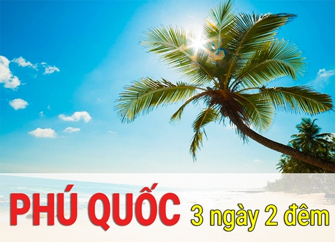 Tour Du Lịch Phú Quốc 3 Ngày 2 Đêm