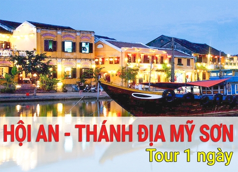 Du Lịch Hội An - Thánh Địa Mỹ Sơn 1 Ngày