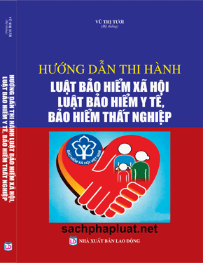 HƯỚNG DẪN THI HÀNH LUẬT BẢO HIỂM XÃ HỘI LUẬT BẢO HIỂM Y TẾ, BẢO HIỂM THẤT NGHIỆP