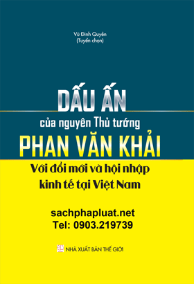 Cuốn Sách Dấu ấn của nguyên Thủ tướng Phan Văn Khải với đổi mới và hội nhập kinh tế tại Việt Nam