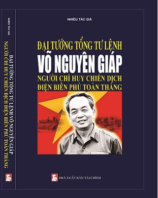 Sách Đại Tướng Tổng Tư Lệnh Võ Nguyên Giáp Người Chỉ Huy Chiến Dịch Điện Biên Phủ Toàn Thắng