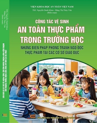 Sách Công Tác Vệ Sinh An Toàn Thực Phẩm Trong Trường Học Những Biện Pháp Phòng Tránh Ngộ Độc Thực Phẩm Tại Các Cơ Sở Giáo Dục.