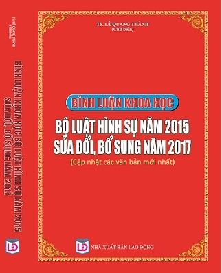 Sách Bình Luận Khoa Học Bộ Luật Hình Sự Năm 2015 Sửa Đổi, Bổ Sung Năm 2017