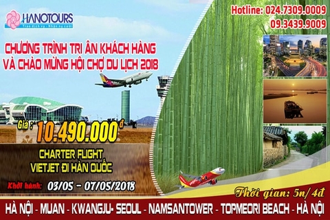 Charter Hàn Quốc tri ân khách hàng: Hà Nội - Muan - Kwangju - Seoul - Namsantower - Topmeori Beach - Hà Nội