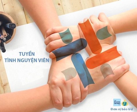 THÔNG BÁO TUYỂN TÌNH NGUYỆN VIÊN - Thời hạn: 31/8/2018