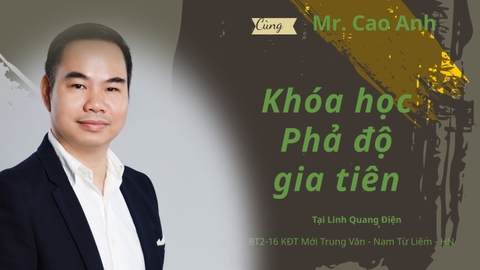 Khóa học Phả độ gia tiên ghép giữa các họ với nhau cải tạo cung Phúc Đức