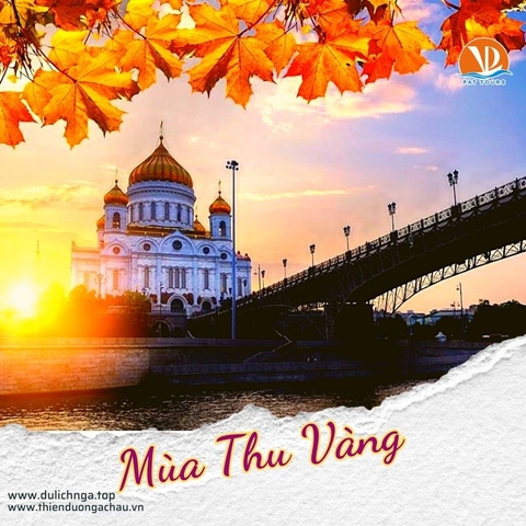 Cung đường Vàng nước Nga Moscow- Saint Peterburg 22/09/24-mùa thu