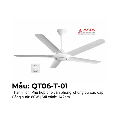 Quạt Trần Asia Lighting QT06 - Lựa Chọn Toàn Diện Cho Công Trình, Nhà Xưởng, Chung Cư & Dự Án