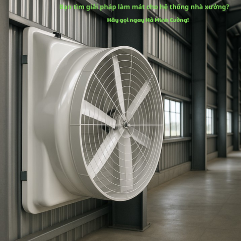 Nơi Cung Cấp Giải Pháp Quạt Hút Công Nghiệp Hiệu Quả Cho Nhà Xưởng