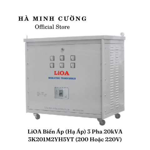 Biến Áp Đổi Nguồn Hạ Áp 3 Pha 20kva LiOA 3K201M2YH5YT (loại Tự Ngẫu)