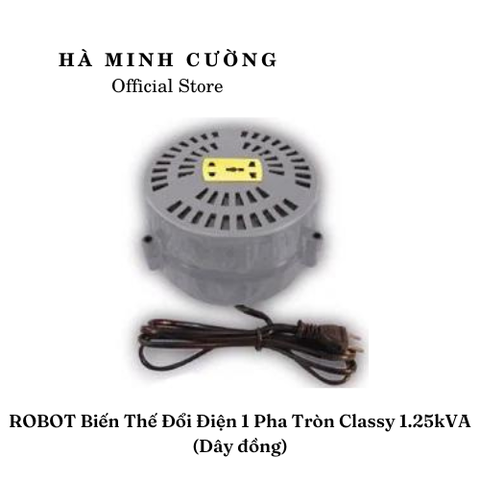 Biến Thế Đổi Điện 1 Pha Robot 1.25KVA Loại Tròn (Dây Đồng)