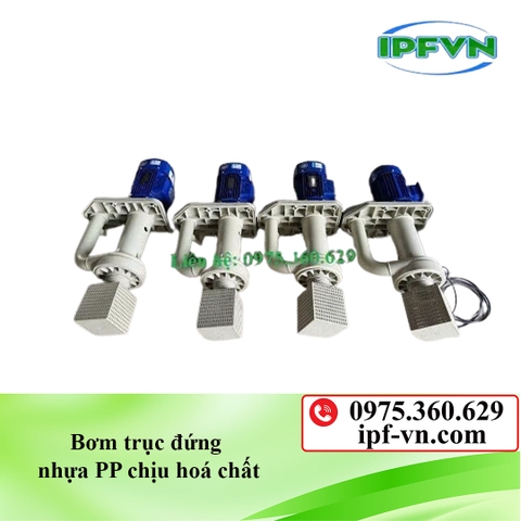 Bơm trục đứng nhựa PP chịu hoá chất