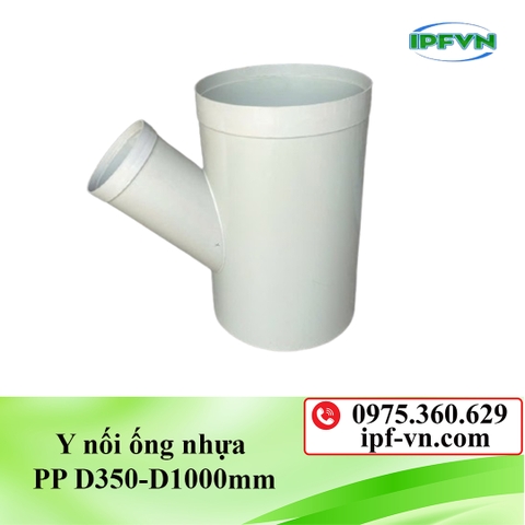Y nối ống nhựa PP D350-D1000mm