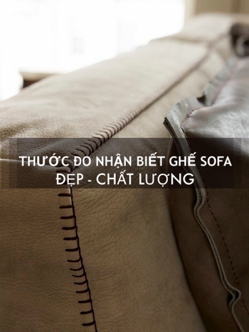 THƯỚC ĐO NHẬN BIẾT GHẾ SOFA CHẤT LƯỢNG