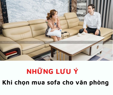 NHỮNG LƯU Ý KHI LỰA CHỌN SOFA CHO VĂN PHÒNG