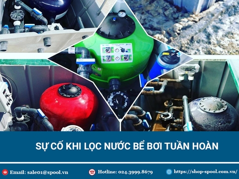 4 Sự Cố Thường Gặp Ở Hệ Thống Lọc Nước Bể Bơi Tuần Hoàn