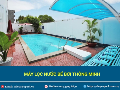 Máy lọc nước bể bơi thông minh - Báo giá chi tiết