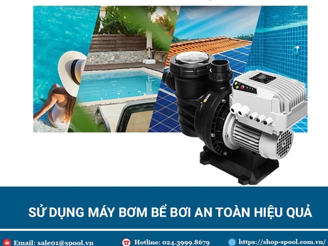 Một Số Lưu Ý Khi Sử Dụng Máy Bơm Bể Bơi Hiệu Quả