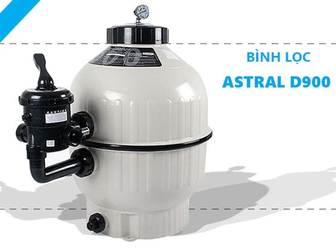 Review bình lọc cát hồ bơi D900 Astralpool