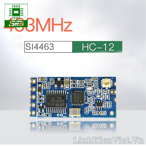 Mạch Thu Phát RF UART SI4463 433Mhz HC-12 Khoảng Cách 1Km