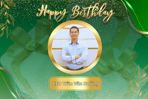 Chúc Mừng Sinh Nhật CEO Trần Văn Hưởng