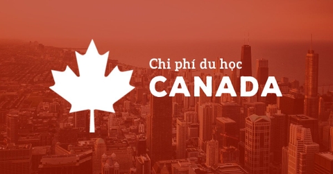 Cập nhật chi phí học tập và sinh hoạt phí mới nhất tại Canada năm 2018