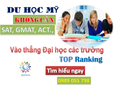 DU HỌC MỸ KHÔNG CẦN SAT, GMAT, ACT.,