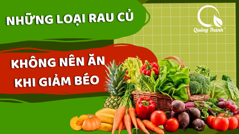 LƯU Ý Những loại rau không nên ăn khi giảm cân bạn cần tránh