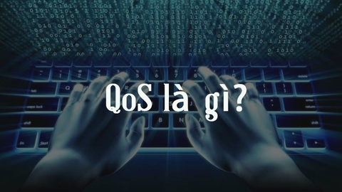 Cấu Hình QoS để khắc phục tình trạng Camera giật,lag hay ngoại tuyến.