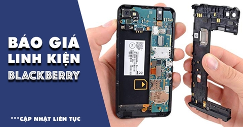 BẢNG BÁO GIÁ LINH KIỆN BLACKBERRY CHÍNH HÃNG