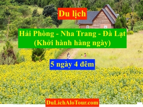 Tour du lịch Hải Phòng Nha Trang Đà Lạt 5 ngày 4 đêm 2023,0934.247.166