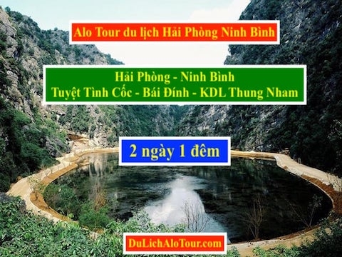 Alo Tour Hải Phòng Ninh Bình Bái Đính Thung Nham 2 ngày 1 đêm