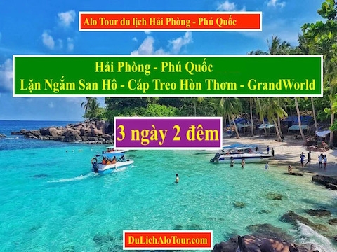 Alo Tour du lịch Hải Phòng Phú Quốc 3 ngày 2 đêm 2023, Alo: 0934247166