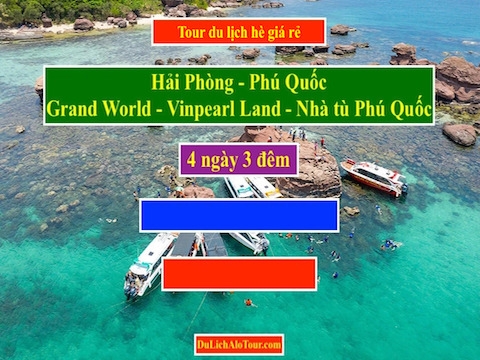 Alo Tour du lịch Hải Phòng Phú Quốc 4N3Đ hè 2023, Alo: 0934.247.166