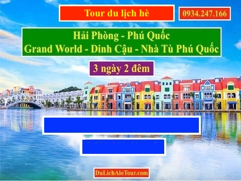 Alo Tour du lịch Hải Phòng Phú Quốc hè 2023 giá rẻ, Alo: 0934.247.166