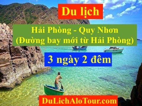 Tour du lịch Hải Phòng Quy Nhơn, tour Hải Phòng Quy Nhơn Bình Định