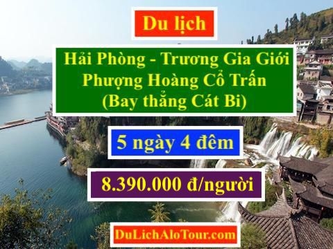 Tour du lịch Hải Phòng Trương Gia Giới 5 ngày Bay Thẳng Cát Bi 2019