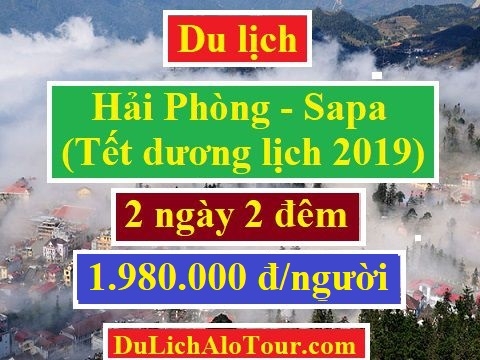 Tour du lịch Hải Phòng Sapa, du lịch Sapa 2 ngày Tết dương lịch 2019